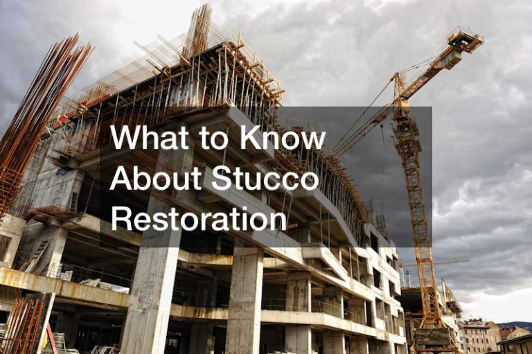 What to Know About Stucco Restoration