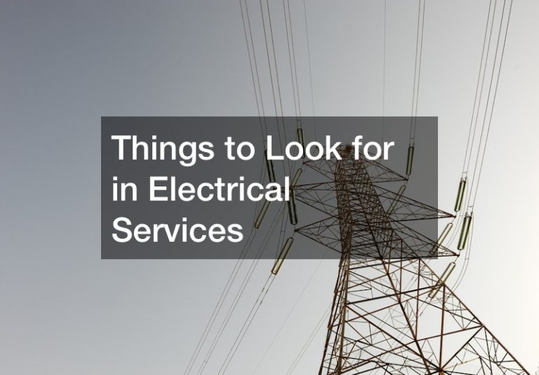 Things to Look for in Electrical Services