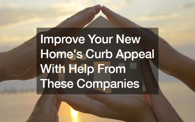 Improve Your New Homes Curb Appeal With Help From These Companies