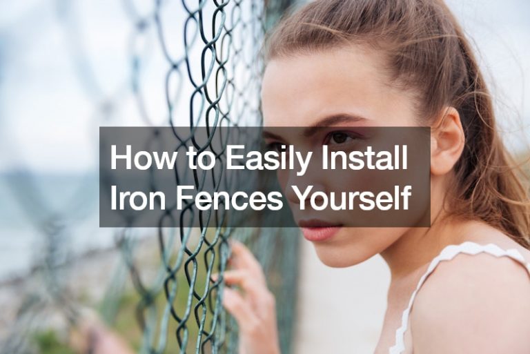 How to Install Iron Fences