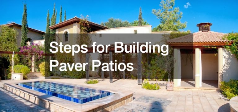 Steps for Building Paver Patios