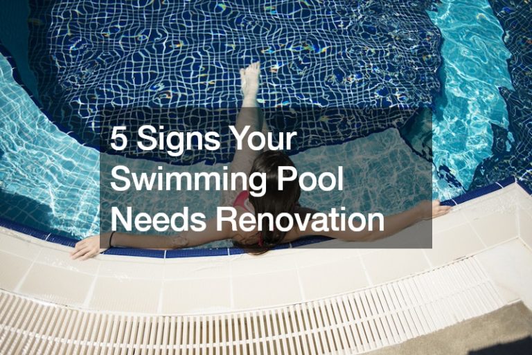 5 Signs Your Swimming Pool Needs Renovation