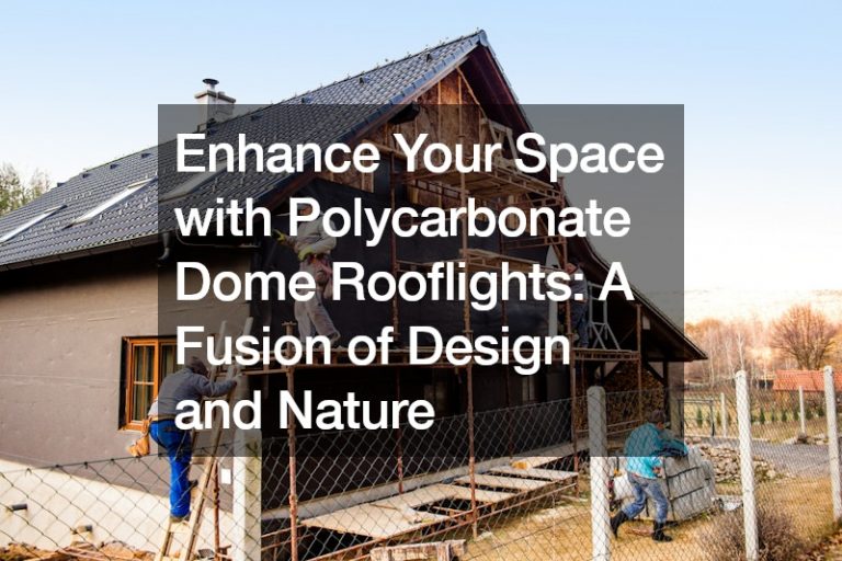 Enhance Your Space with Polycarbonate Dome Rooflights  A Fusion of Design and Nature