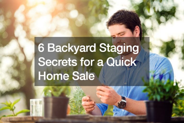 6 Backyard Staging Secrets for a Quick Home Sale