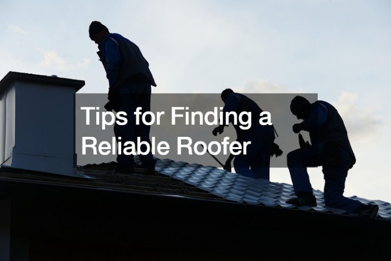 Tips for Finding a Reliable Roofer