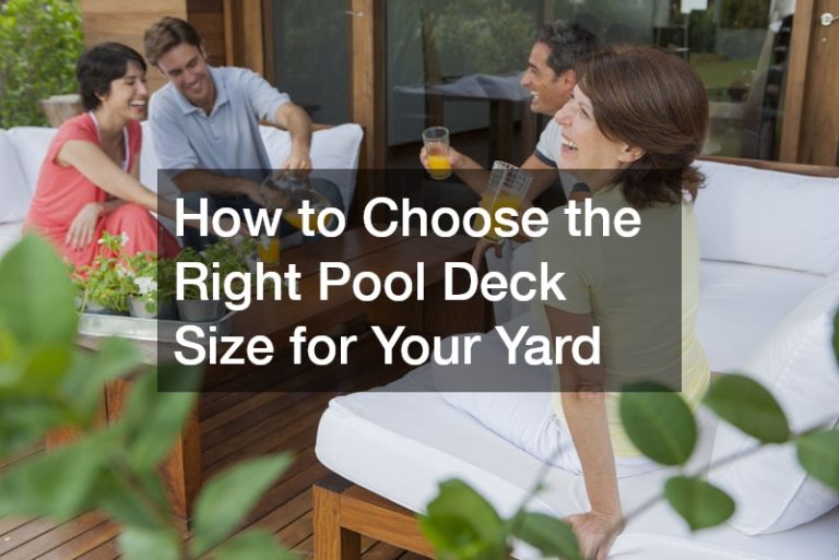 How to Choose the Right Pool Deck Size for Your Yard