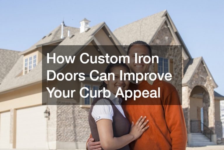 How Custom Iron Doors Can Improve Your Curb Appeal