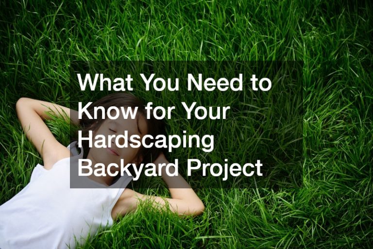 What You Need to Know for Your Hardscaping Backyard Project