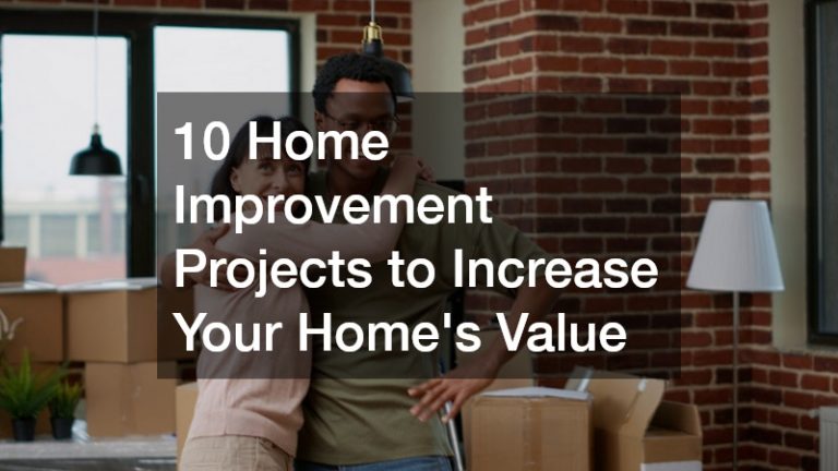 10 Home Improvement Projects to Increase Your Homes Value